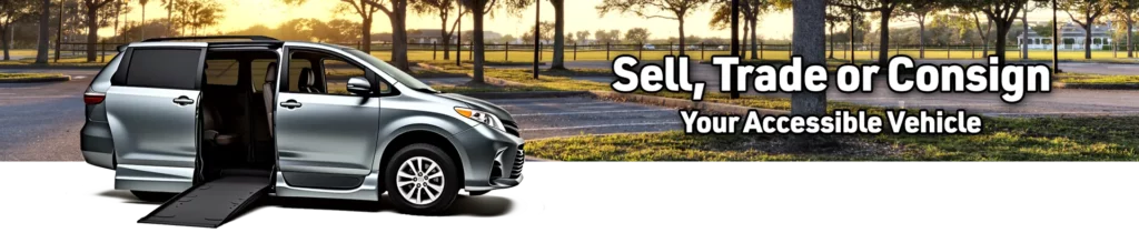 A silver wheelchair-accessible van with a ramp extended is parked in a lot. Text reads: Sell, Trade or Consign Your Accessible Vehicle. Trees and a building are visible in the background.